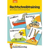 Rechtschreibtraining ab 5. Klasse und für Erwachsene von Hauschka Verlag