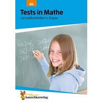 Tests in Mathe - Lernzielkontrollen 4. Klasse von Hauschka Verlag