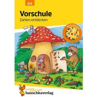 Vorschule: Zahlen entdecken von Hauschka Verlag