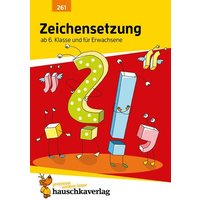 Zeichensetzung ab 6. Klasse und für Erwachsene von Hauschka Verlag