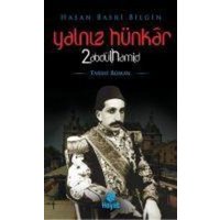 Yalniz Hünkar 2. Abdülhamid von Hayat Yayinlari