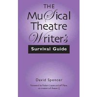 The Musical Theatre Writer's Survival Guide von Heinemann