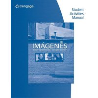 Student Activities Manual for Rusch/Dominguez/Caycedo Garner's Imágenes: An Introduction to Spanish Language and Cultures, 3rd von Cengage ELT