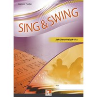 Sing & Swing DAS neue Liederbuch. Schülerarbeitsheft 5/6 von Helbling Verlag