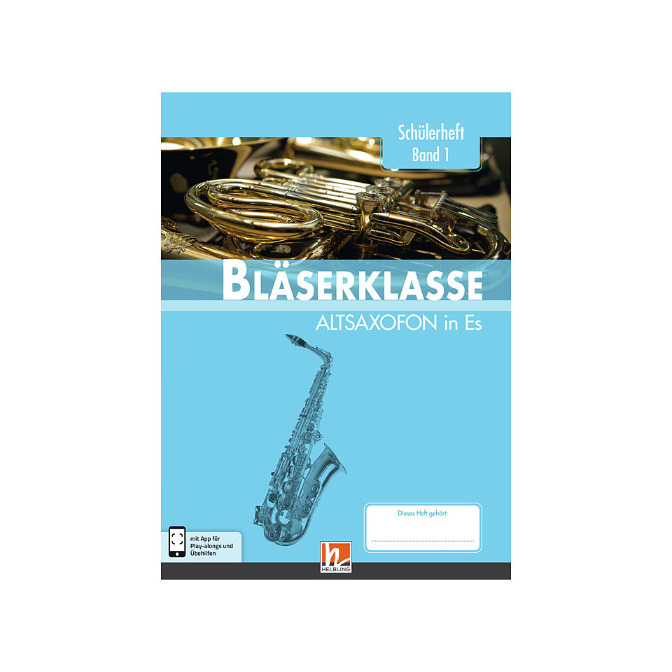 Helbling Bläserklasse Altsaxofon Band 1 Lehrbuch von Helbling