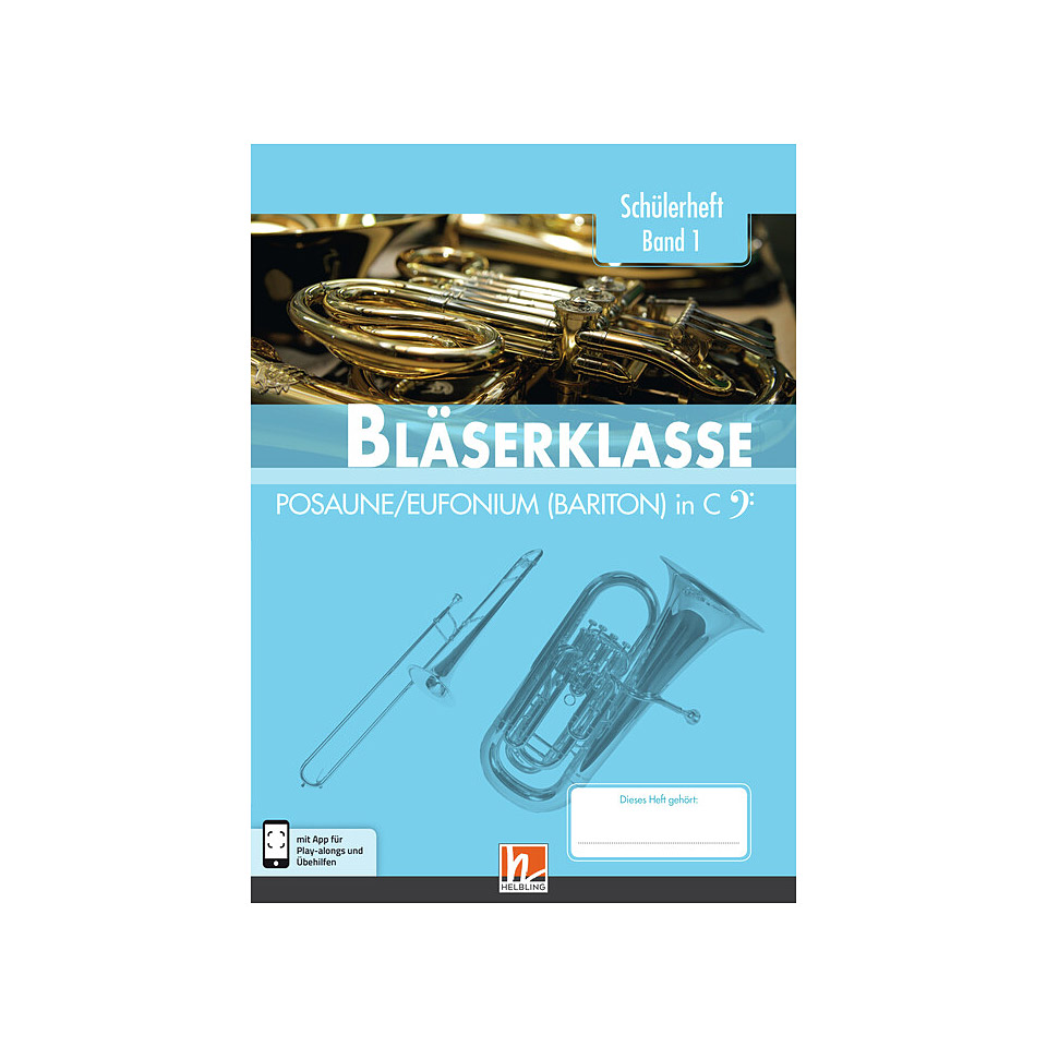 Helbling Bläserklasse Posaune/Euphonium in C Band 1 Lehrbuch von Helbling