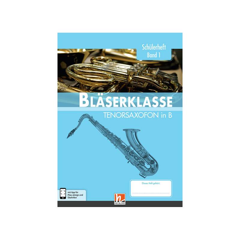 Helbling Bläserklasse Tenorsaxofon Band 1 Lehrbuch von Helbling