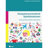 Kompetenzorientierte Spielsituationen von hep verlag