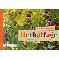 Mit Kindern durchs Jahr: Herbsttage von Herder