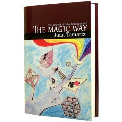 The Magic Way by Juan Tamariz and Hermetic Press - Book von Hermetic Press, Inc.