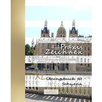 Praxis Zeichnen | XL Übungsbuch 50: Schwerin von Herpers Verlag