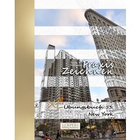 Praxis Zeichnen | XL Übungsbuch 53: New York von Herpers Verlag