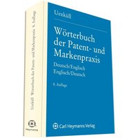 Wörterbuch der Patent- und Markenpraxis von Heymanns, Carl