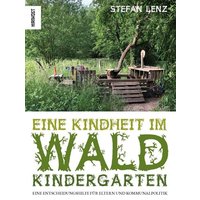 Eine Kindheit im Waldkindergarten von Hirnkost