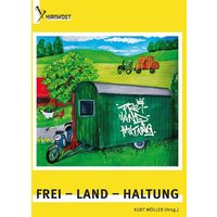 Frei - Land - Haltung von Hirnkost