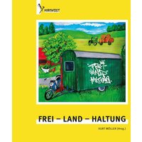 Frei - Land - Haltung von Hirnkost