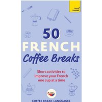 50 French Coffee Breaks von Hodder And Stoughton