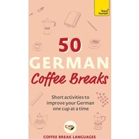 50 German Coffee Breaks von Hodder And Stoughton