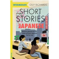 Short Stories in Japanese for Intermediate Learners von Hodder And Stoughton