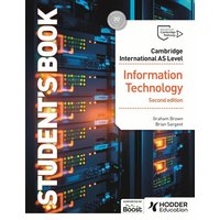 Cambridge International AS Level Information Technology Student's Book von Hodder Education