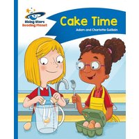 Reading Planet - Cake Time - Blue: Comet Street Kids von Rising Stars UK Ltd