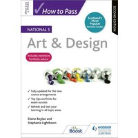 How to Pass National 5 Art & Design, Second Edition von Hodder Education