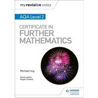 My Revision Notes: AQA Level 2 Certificate in Further Mathematics von Hodder Education