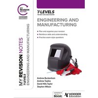 My Revision Notes: Engineering and Manufacturing T Level von Hodder Education