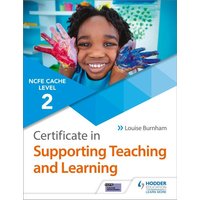 NCFE CACHE Level 2 Certificate in Supporting Teaching and Learning von Hodder Education