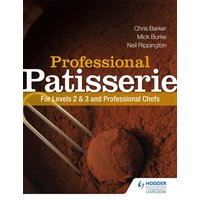 Professional Patisserie: For Levels 2, 3 and Professional Chefs von Hodder Education