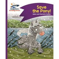 Reading Planet - Save the Pony! - Purple: Comet Street Kids von Rising Stars UK Ltd