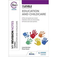 My Revision Notes: Education and Childcare T Level von Hodder Education