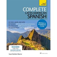 Complete Latin American Spanish Beginner to Intermediate Course von Hodder & Stoughton