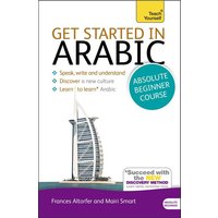 Get Started in Arabic Absolute Beginner Course von Hodder & Stoughton