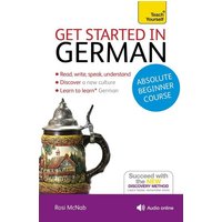 Get Started in German Absolute Beginner Course von Hodder & Stoughton