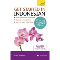 Get Started in Indonesian Absolute Beginner Course von Hodder & Stoughton