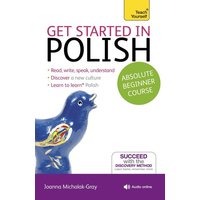 Get Started in Polish Absolute Beginner Course von Teach Yourself