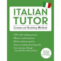 Italian Tutor: Grammar and Vocabulary Workbook (Learn Italian with Teach Yourself) von Hodder & Stoughton