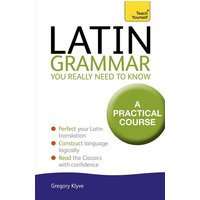 Latin Grammar You Really Need to Know: Teach Yourself von Hodder & Stoughton