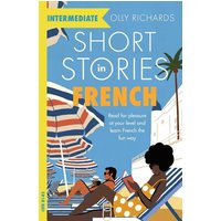 Short Stories in French for Intermediate Learners von Hodder & Stoughton