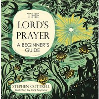 The Lord's Prayer: A Beginner's Guide von Hodder & Stoughton