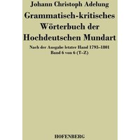 Grammatisch-kritisches Wörterbuch der Hochdeutschen Mundart von Hofenberg