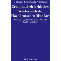 Grammatisch-kritisches Wörterbuch der Hochdeutschen Mundart von Hofenberg