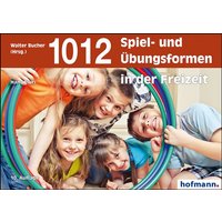 1012 Spiel- und Übungsformen in der Freizeit von Hofmann-Verlag GmbH & Co. KG