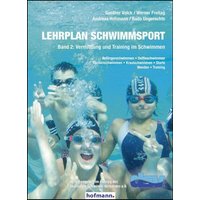 Lehrplan Schwimmsport - Band 2: Vermittlung und Training im Schwimmen von Hofmann-Verlag GmbH & Co. KG