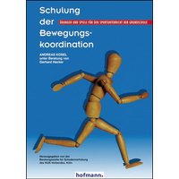 Schulung der Bewegungskoordination von Hofmann-Verlag GmbH & Co. KG