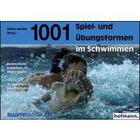 Tausendundeine Spiel- und Übungsformen im Schwimmen von Hofmann-Verlag GmbH & Co. KG