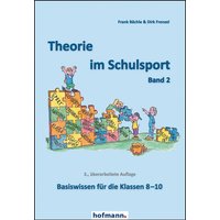 Theorie im Schulsport - Band 2 von Hofmann-Verlag GmbH & Co. KG