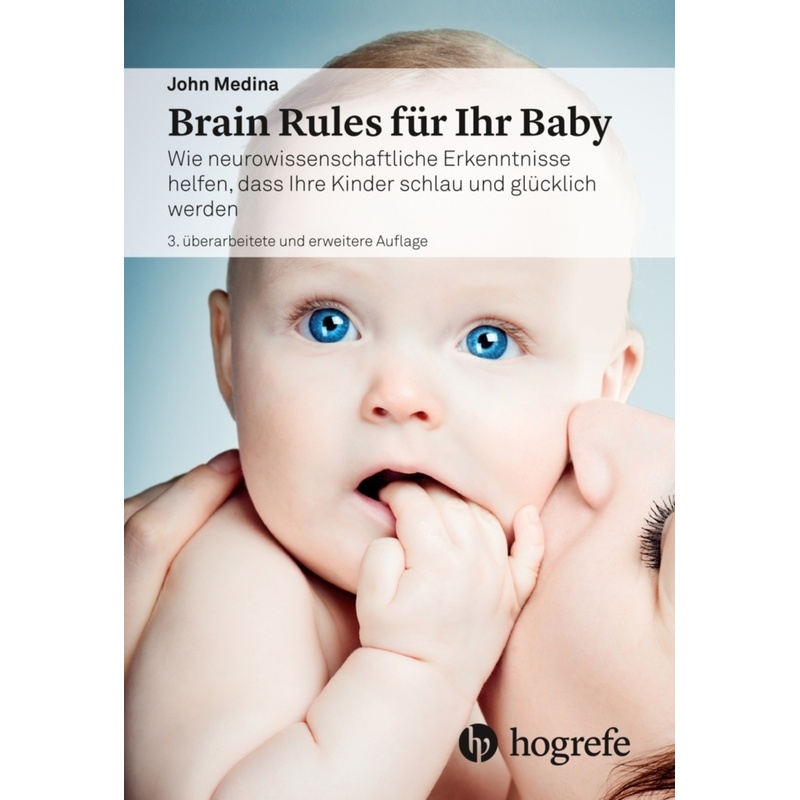 Brain Rules für Ihr Baby von Hogrefe (vorm. Verlag Hans Huber )