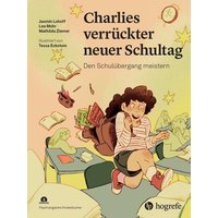 Charlies verrückter neuer Schultag von Hogrefe AG